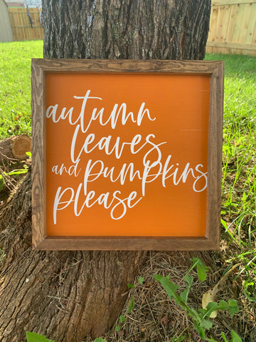 Autumn Leaves and Pumpkins Please Fall Sign